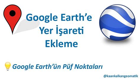 google earth yer işareti ekleme